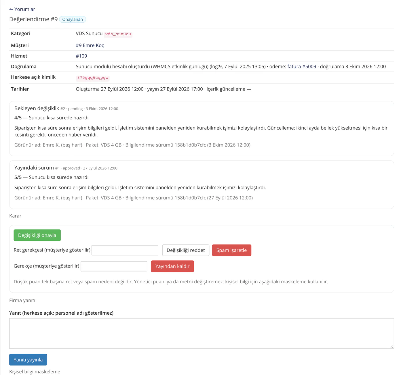 Tek yorumun moderasyon ekranı: doğrulama kanıtı, yayındaki sürüm ile onay bekleyen değişiklik, onay, ret, spam ve yayından kaldırma düğmeleri, firma yanıtı alanı